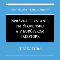 Publikcia: Sprvne trestanie na Slovensku a v eurpskom priestore - Judikatra