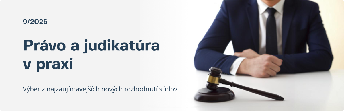 Pr�vo a�judikat�ra v�praxi 9/2026